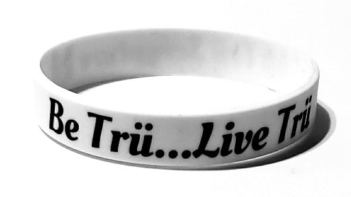 White silicone wristband which features the Trü Scrypture slogan Be Trü...Live Trü.